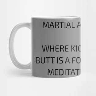 Martial Arts Funny Motivational T-Shirt Mug